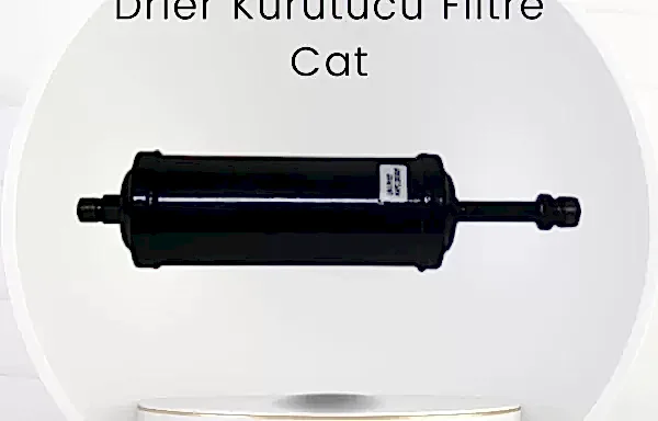 Drier Kurutucu Filtre Cat (Tüp Expansion Valfli)